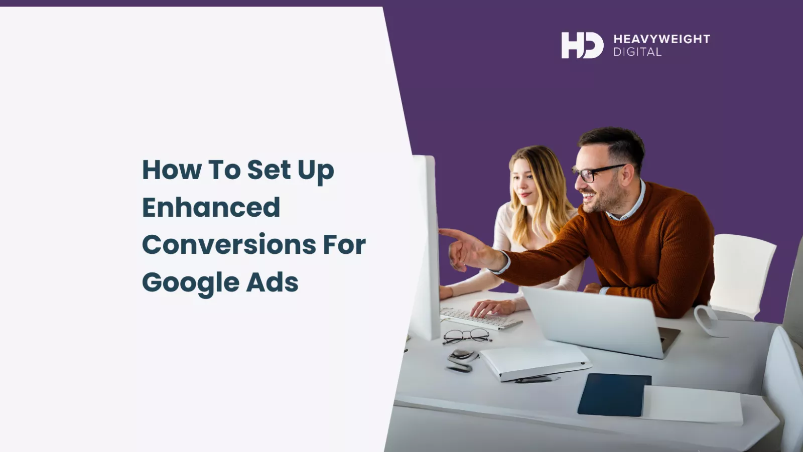 How To Set Up Enhanced Conversions for Google Ads